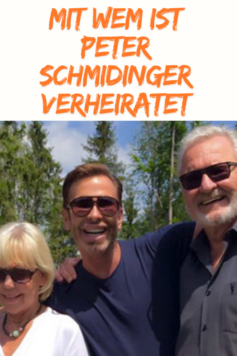 Mit Wem Ist Peter Schmidinger Verheiratet​